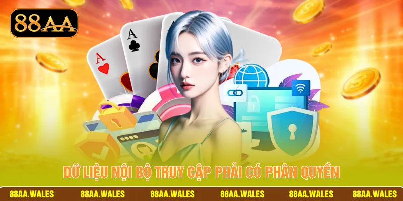 Dữ liệu nội bộ truy cập phải có phân quyền