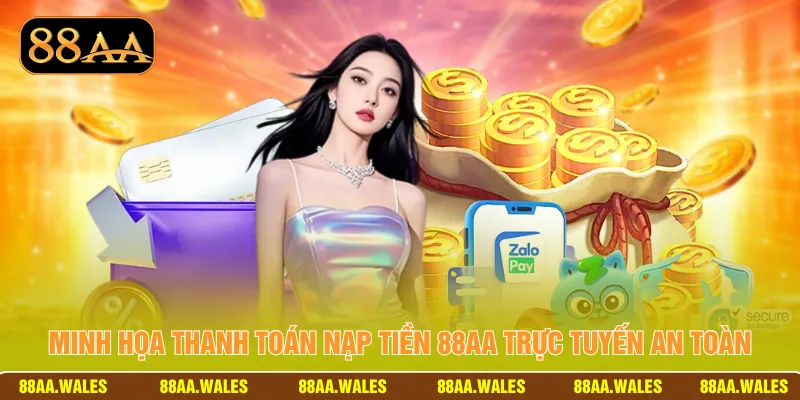 Minh họa thanh toán nạp tiền 88AA trực tuyến an toàn