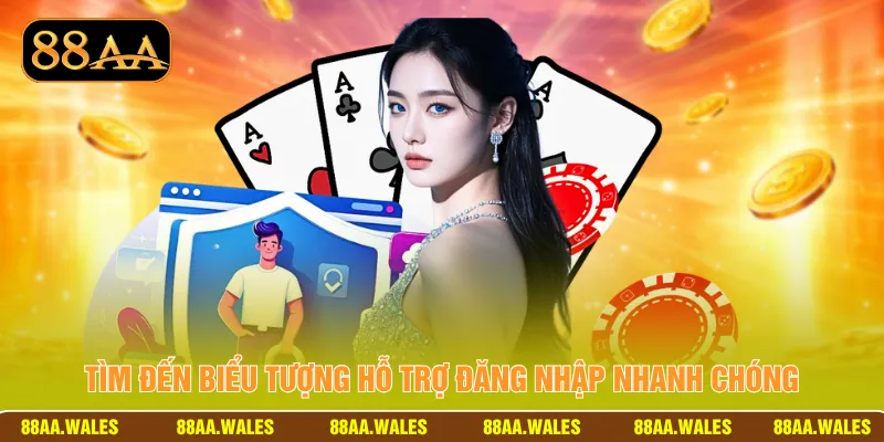 Tìm đến biểu tượng hỗ trợ đăng nhập nhanh chóng